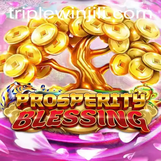 Exploring the Exciting Realm of ProsperityBlessing: The Game of Triplewin