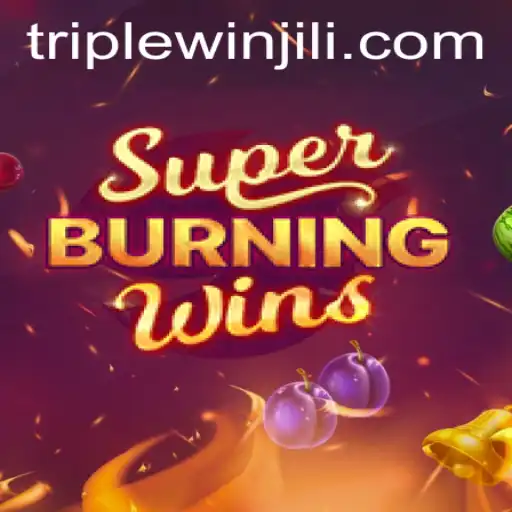 Discover the Thrills of SuperBurningWins and the Triplewin Feature